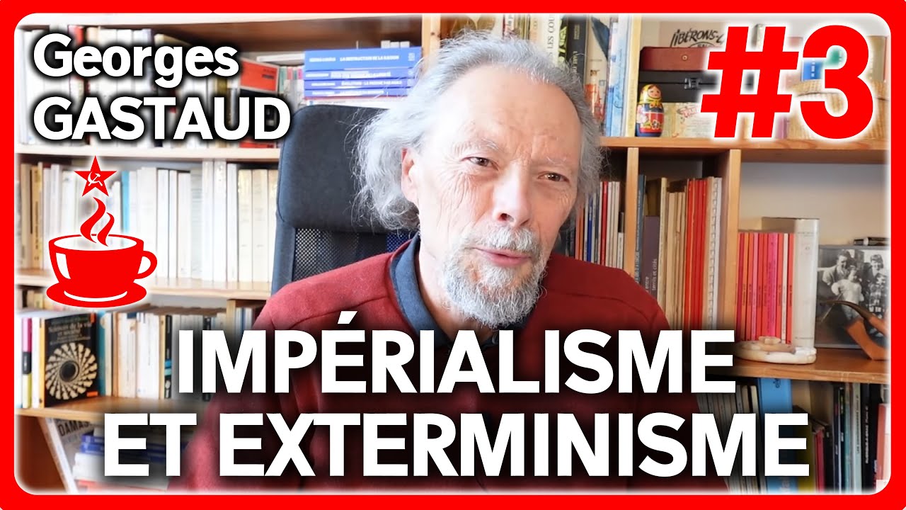 L’impérialisme : une menace insidieuse pour l’humanité selon Georges Gastaud